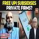 UPI Payment System: 'Someone has to bear the cost', says Santosh Mehrotra
