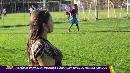 Mulheres comandam times do futebol amador