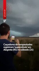 Caçadores de tempestades registram 'supercélula' em Alegrete (RS) no sábado (26)