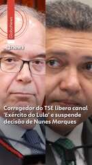 Corregedor do TSE libera canal 'Exército do Lula' e suspende decisão de Nunes Marques